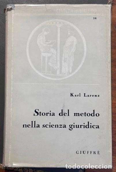 B&uuml;cher: STORIA DEL METODO NELLA SCIENZA GIURIDICA - LARENZ, Karl