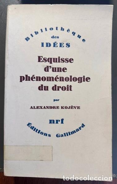 Libros: ESQUISSE D'UNE PHENOMENOLOGIE DU DROIT. (Bibliotheque des Idees) - KOJEVE, Alexandre