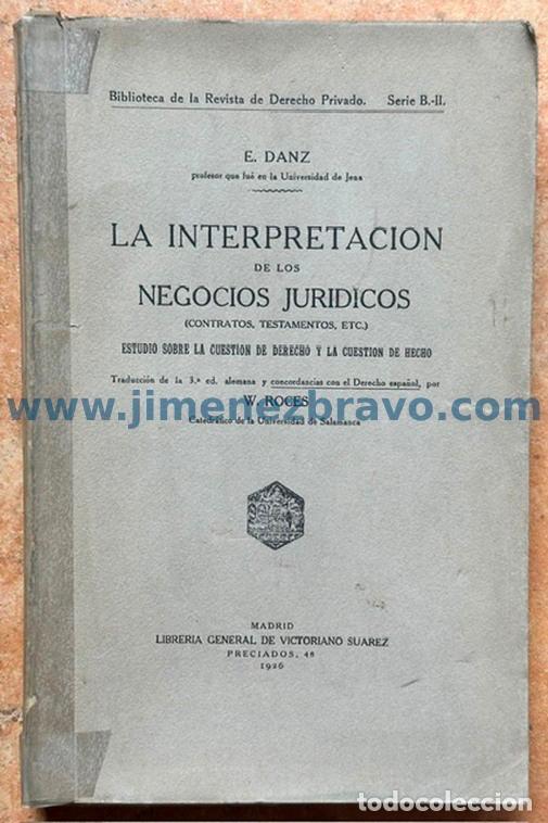 Libros: LA INTERPRETACION DE LOS NEGOCIOS JURIDICOS (Contratos, Testamentos, etc.). Estudio sobre la cu... -