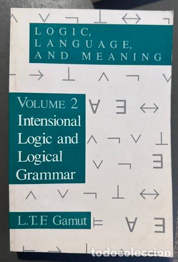 Libros: LOGIC, LANGUAGE, AND MEANING. Volume 2. Intensional Logic and Logical Grammar - GAMUT, L.T.F.