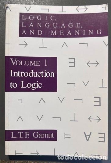 Libros: LOGIC, LANGUAGE, AND MEANING. Volume I. Introduction to Logic - GAMUT, L.T.F.