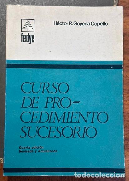 Libros: CURSO DE PROCEDIMIENTO SUCESORIO - GOYENA COPELLO, H&eacute;ctor R.