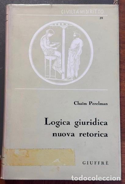 Libros: LOGICA GIURIDICA NUOVA RETORICA - PERELMAN, Cha&iuml;m