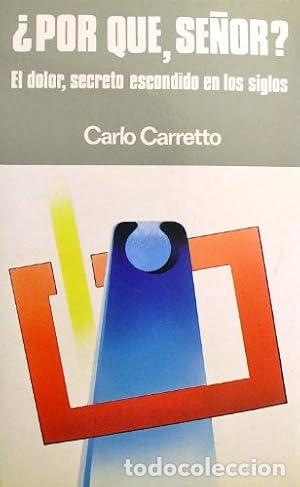 B&uuml;cher: &iquest;Por qu&eacute;, se&ntilde;or?. El dolor, secreto escondido en los siglos - CARRETTO, Carlo tdk127