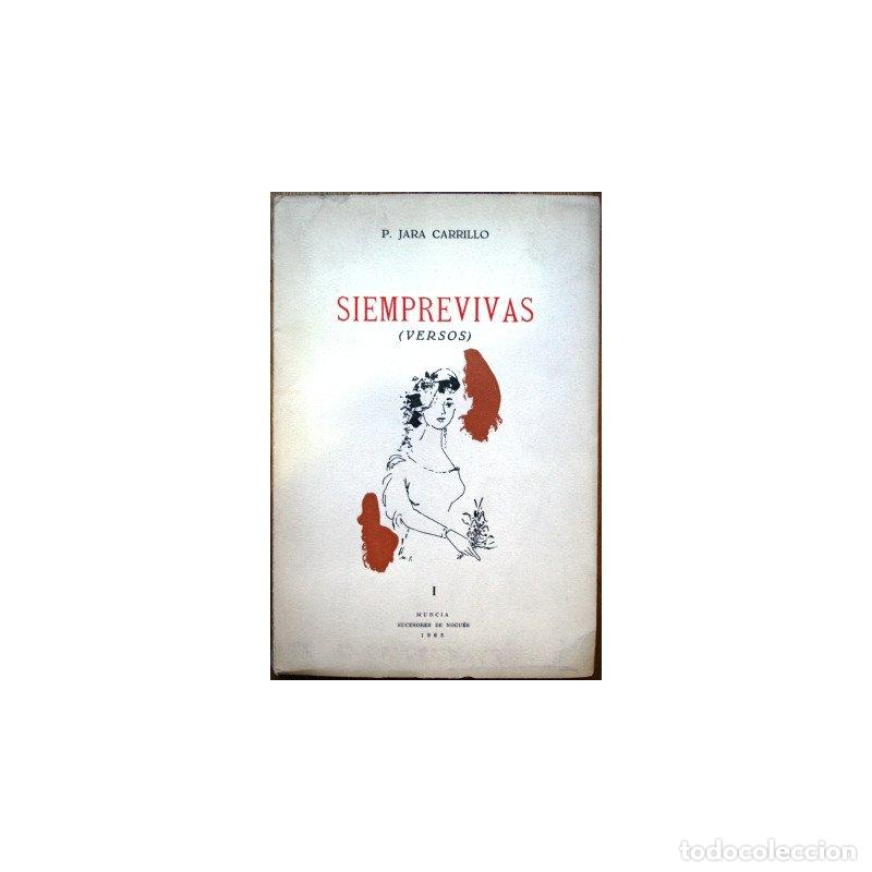 Libros: Siemprevivas (versos) - JARA CARRILLO, P. - Foto 1