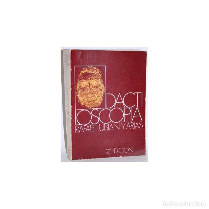 Libros: DACTILOSCOPIA - LUBI&Aacute;N Y ARIAS, Rafael
