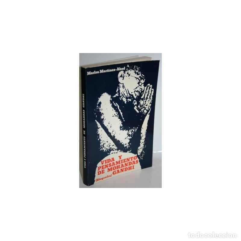Libros: VIDA Y PENSAMIENTOS DE MOHANDAS GANDHI - MART&Iacute;NEZ-ABAD, Marisa