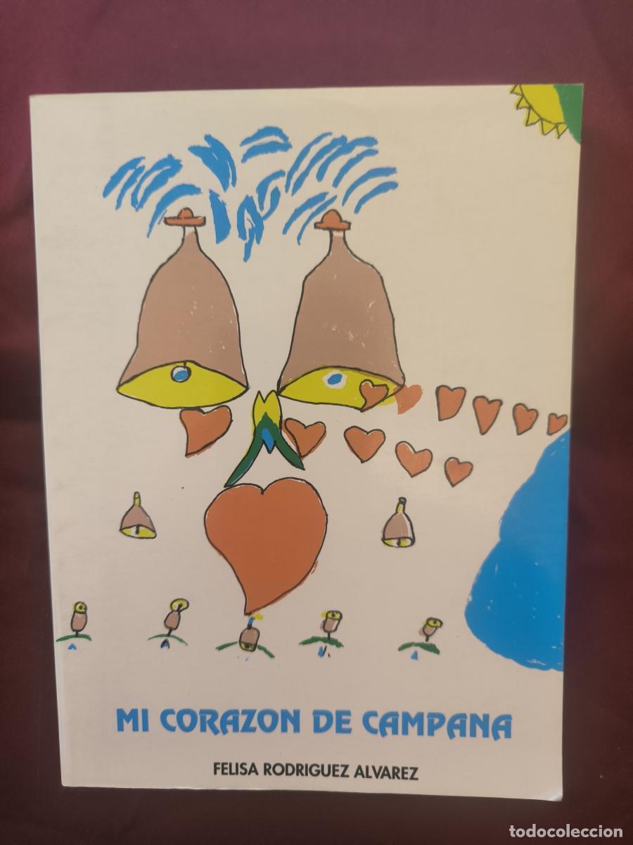 Libros: Mi coraz&oacute;n de campana - Felisa Rodr&iacute;guez &Aacute;lvarez