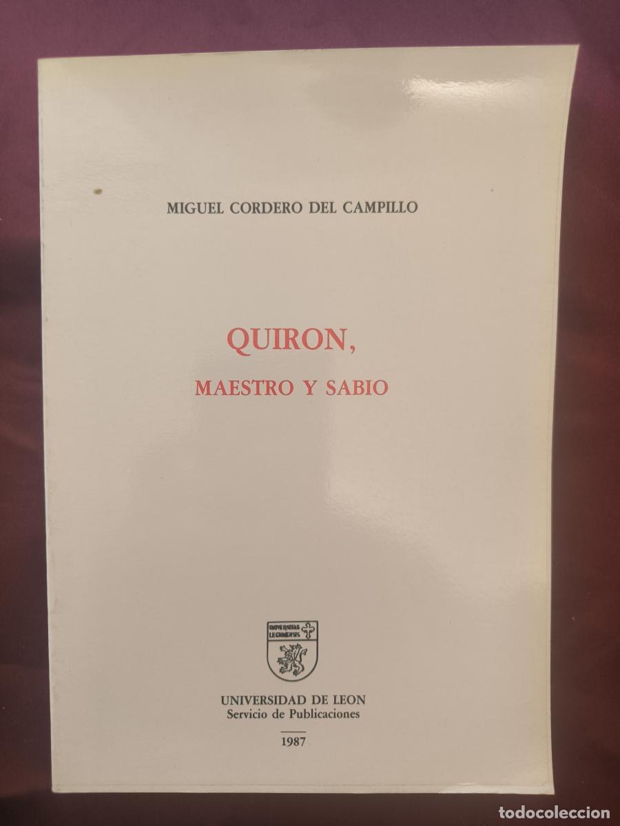 Libros: Quir&oacute;n, maestro y sabio - Cordero del Campillo, Miguel