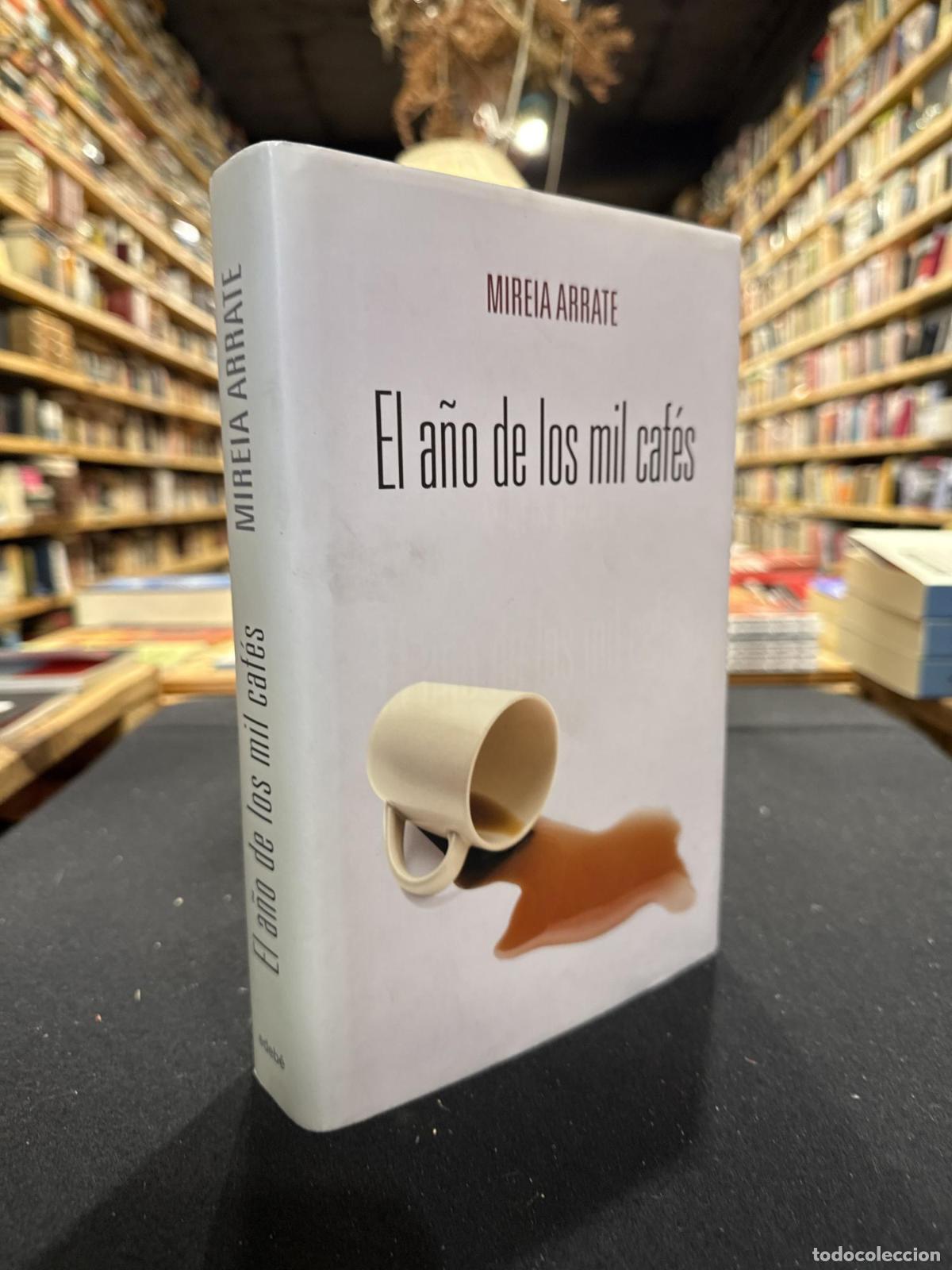 Libros: EL A&Ntilde;O DE LOS MIL CAF&Eacute;S - Mireia Arrate