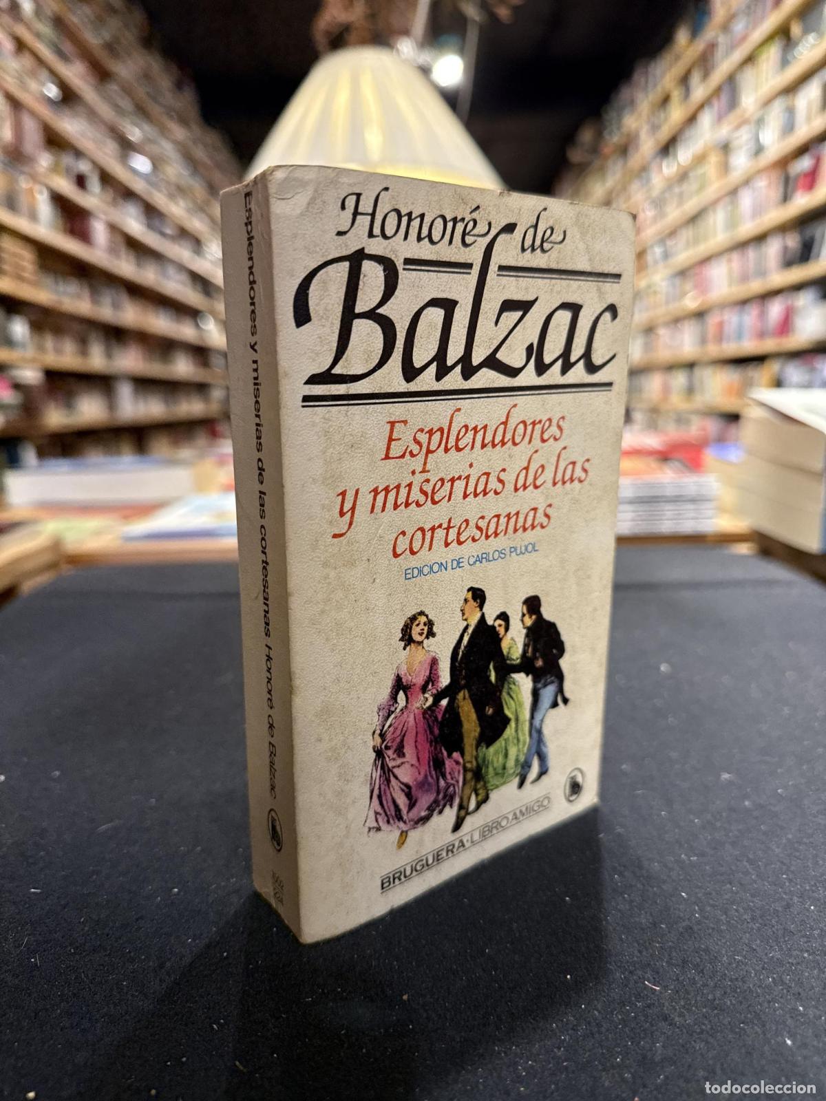 Libros: Esplendores y miserias de las cortesanas - Honor&eacute; de Balzac