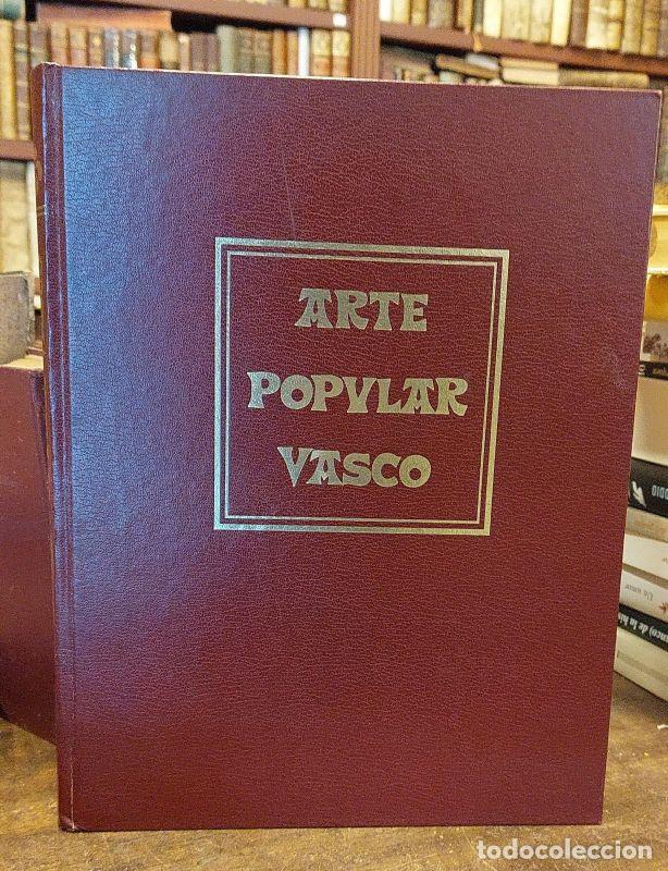 Libros: ARTE POPULAR VASCO. Facs&iacute;mil de la edici&oacute;n de Gurea. - Vasco.
