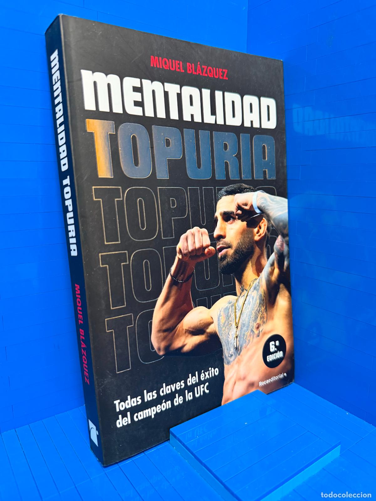 Libros: MENTALIDAD TOPURIA - TODAS LAS CLAVES DEL EXITO DEL CAMPEON DE LA UFC &ndash; ED. ROCA EDITORIAL &ndash; 2024