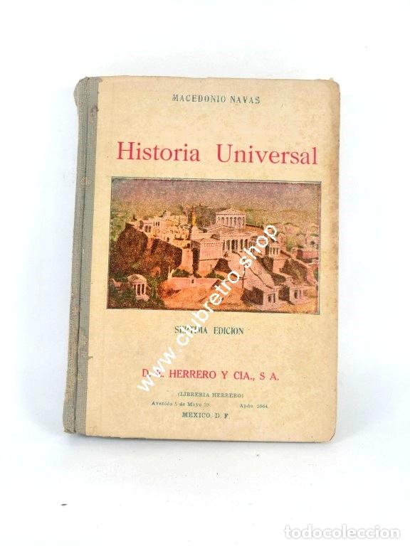Libros: LIBRO DE TEXTO RETRO. HISTORIA UNIVERSAL. MACEDONIO NAVAS 1949