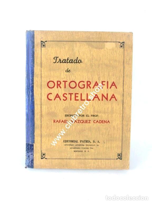 Libros: LIBRO DE TEXTO ANTIGUO. ORTOGRAFIA CASTELLANA, RAFAEL VAQUEZ CADENA 1940