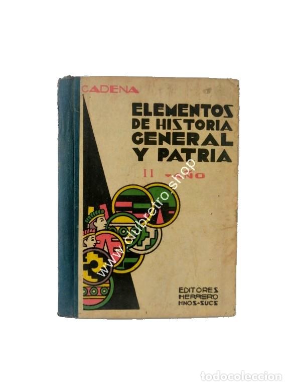 Libros: LIBRO ESCOLAR DE TEXTO ANTIGUO. HISTORIA GENERAL Y PATRIA. II. 1942 LONGINOS CADENA