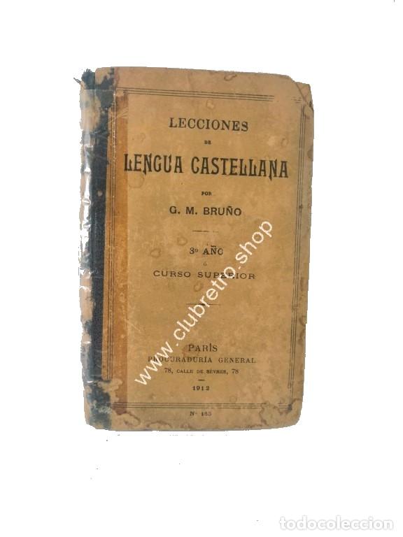 Libros: LIBRO ESCOLAR DE TEXTO ANTIGUO. LENGUA CASTELLANA. 1912 G.M BRU&Ntilde;O 3ER A&Ntilde;O