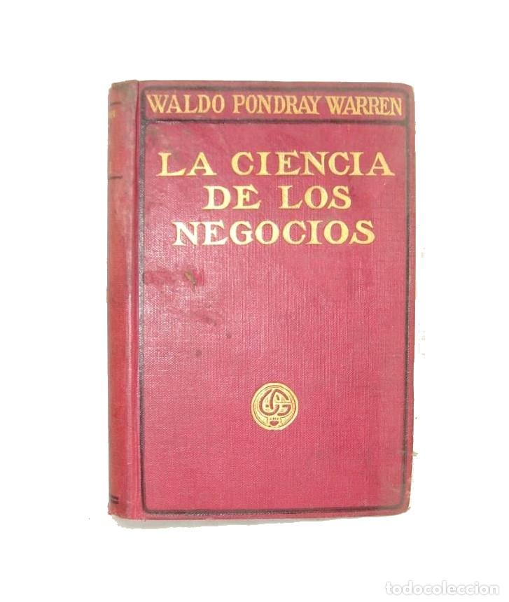 Libros: LIBRO ANTIGUO. LA CIENCIA DE LOS NEGOCIOS. 1921 WALDO PONDRAY