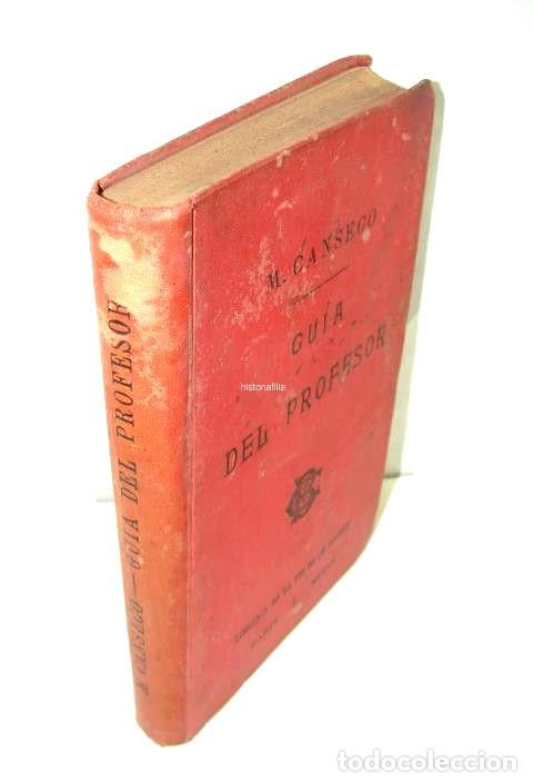 Libros: LIBRO ANTIGUO. GUIA DEL PROFESOR 1904 . M. CANSECO