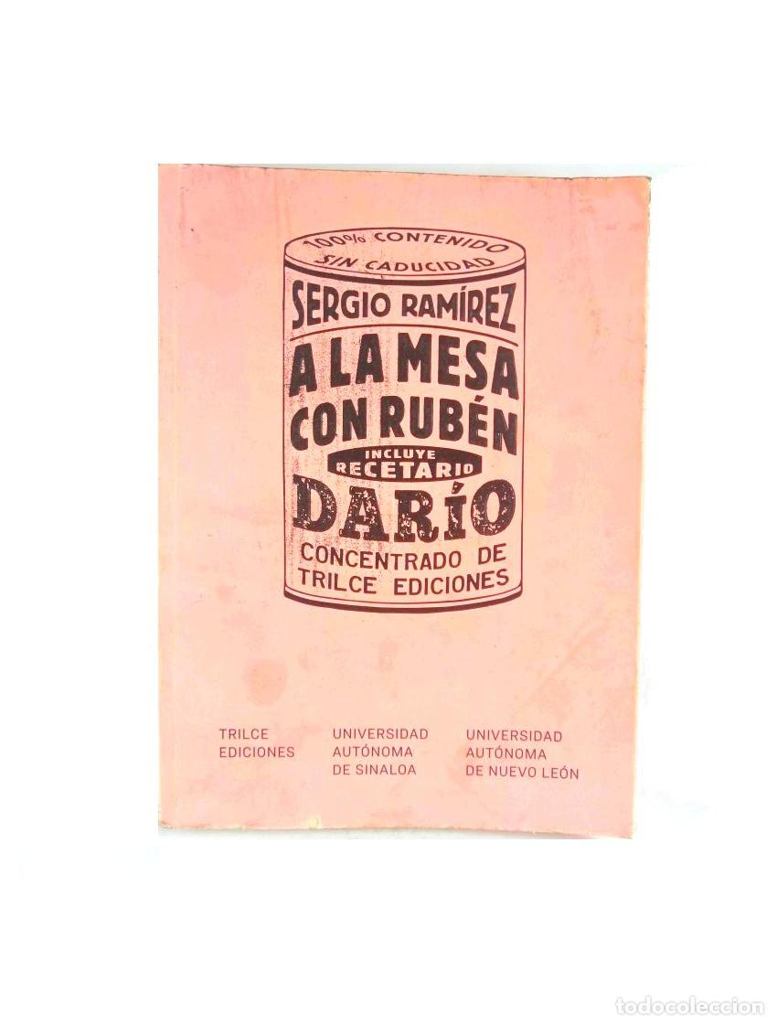 Libros: LIBRO. A LA MESA CON RUBEN DARIO. SERGIO RAMIREZ. 2016 1RA ED.