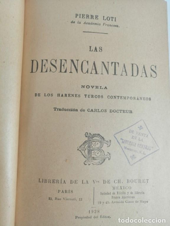 Libros: LIBRO ANTIGUO. LAS DESENCANTADAS. PIERRE LOTI 1928 /NOVELA - Foto 2