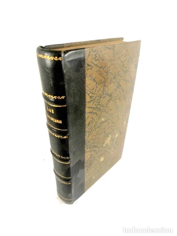 Libros: LIBRO ANTIGUO. LAS DESENCANTADAS. PIERRE LOTI 1928 /NOVELA