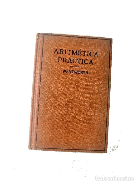 Libros: LIBRO ESCOLAR ANTIGUO. ARITMETICA PRACTICA WENTWORTH 1900 CNC