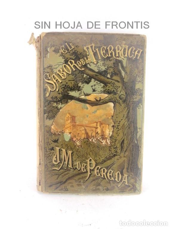 Libros: LIBRO ANTIGUO. EL SABOR DE LA TIERRUCA. M. DE PEREDA 1885 /NOVELA