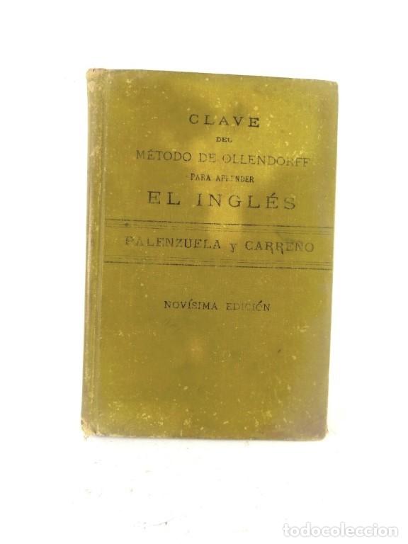 Libros: LIBRO ANTIGUO. METODO OLLENDORF DE INGLES. PALENZUELA Y CARRE&Ntilde;O 1911