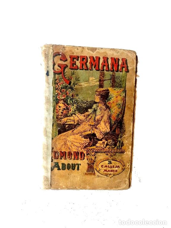 Libros: LIBRO ANTIGUO. GERMANA. EDMUNDO ABOUT Ca. 1890 NVL