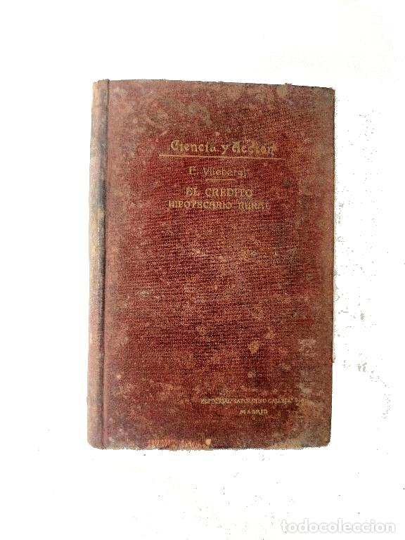 Libros: LIBRO ANTIGUO. EL CREDITO HIPOTECARIO RURAL. 1908 E. VLIEBERGH