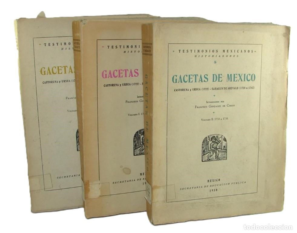 Libros: Gacetas De Mexico 3 Tomos 1950 Gonzalez De Cossio Himx