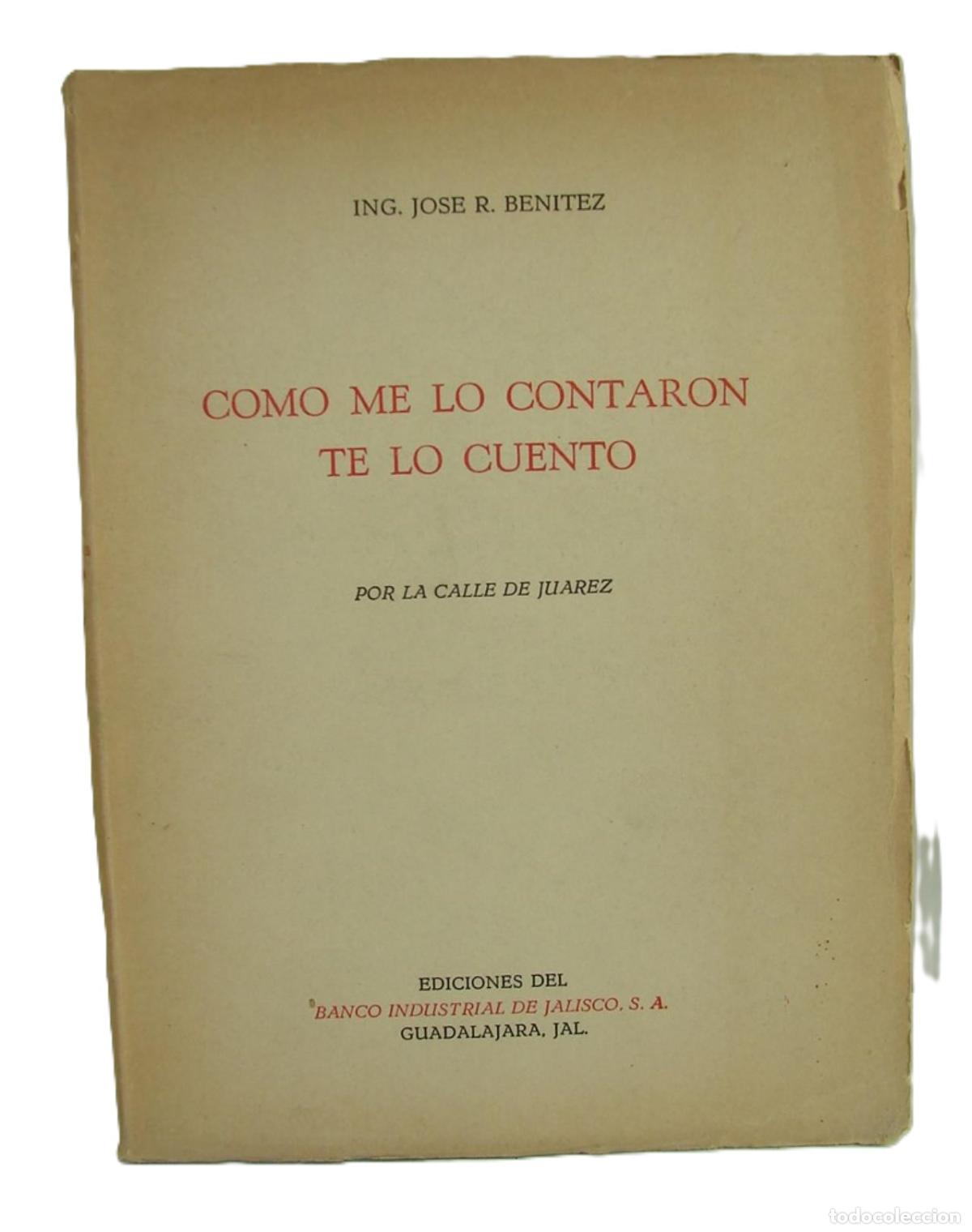 Libros: Como Me Lo Contaron Te Lo Cuento. 1963. Jos&eacute; R. Ben&iacute;tez. Himx
