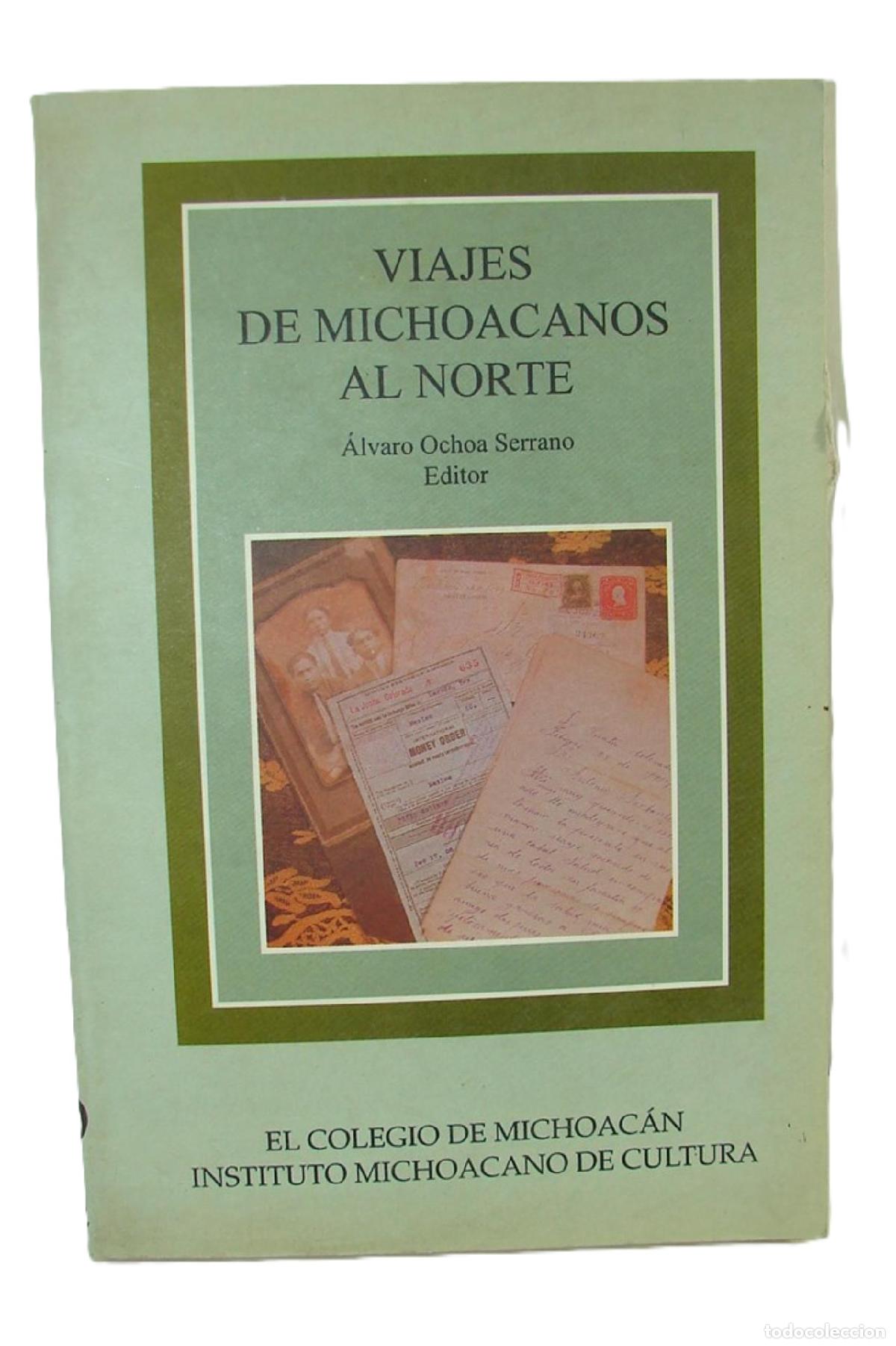 Libros: Viajes De Michoacanos Al Norte, Alvaro Ochoa, 1998, himx