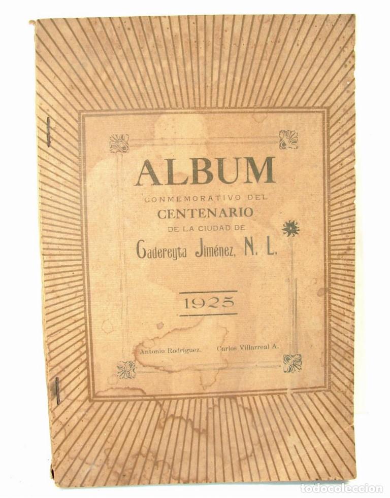 Libros: Album Del Centenario De Cadereyta N.l 1925, Lnu, Rarisimo. HIMX