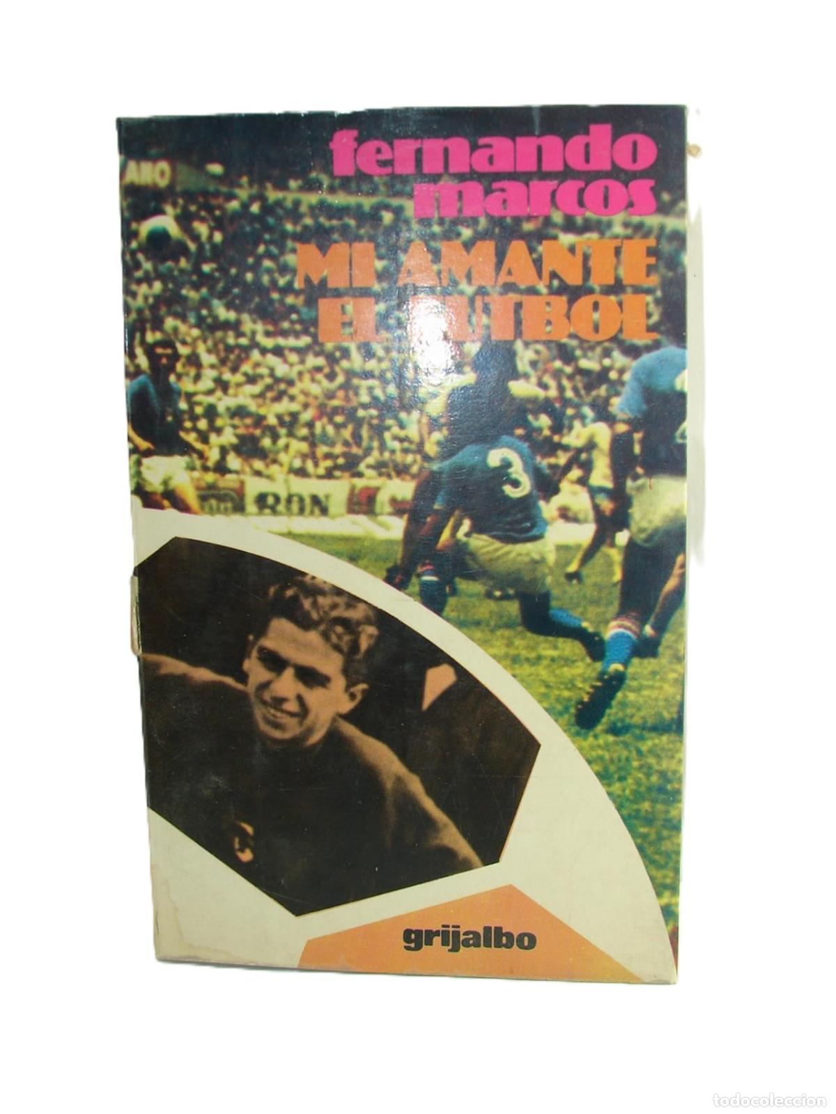 B&uuml;cher: Mi Amante El Futbol , Fernando Marcos 1980. 1ra Ed /DPTS