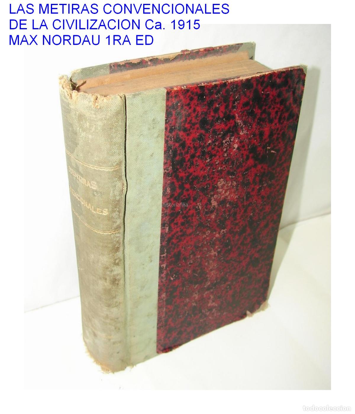 B&uuml;cher: LIBRO ANTIGUO. MENTIRAS CONVERNCIONALES DE LA CIVILIZACION. MAX NORDAU 1911, SKU PLN1152