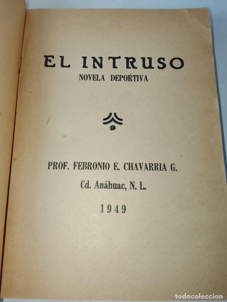 B&uuml;cher: El Intruso, Febronio Chavarria, 1949 Firmado 1ra Ed /DPTS NVL Beisbol