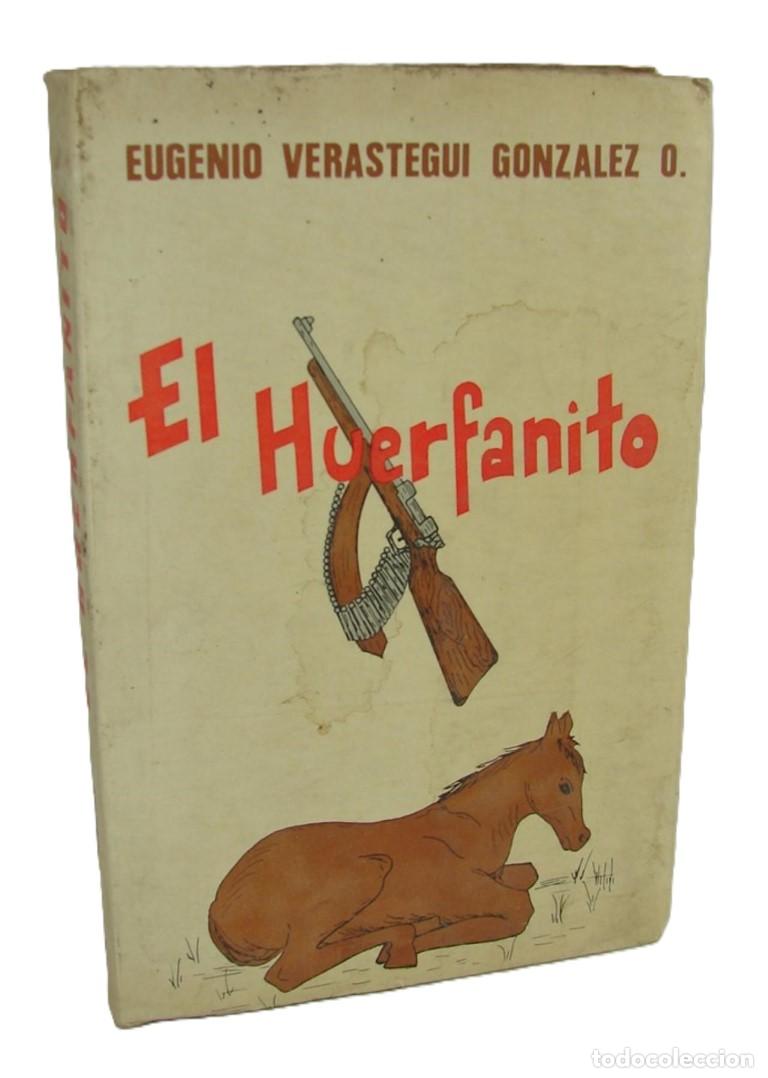 B&uuml;cher: El Huerfanito, 1981, Eugenio Verastegui, 1ra Ed, Nvl