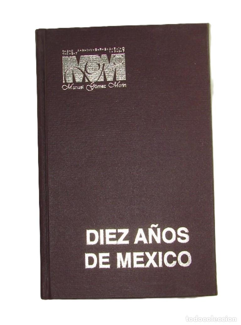 B&uuml;cher: Diez A&ntilde;os De Mexico. 1997. Facsimilar. Gomez Morin /Plt