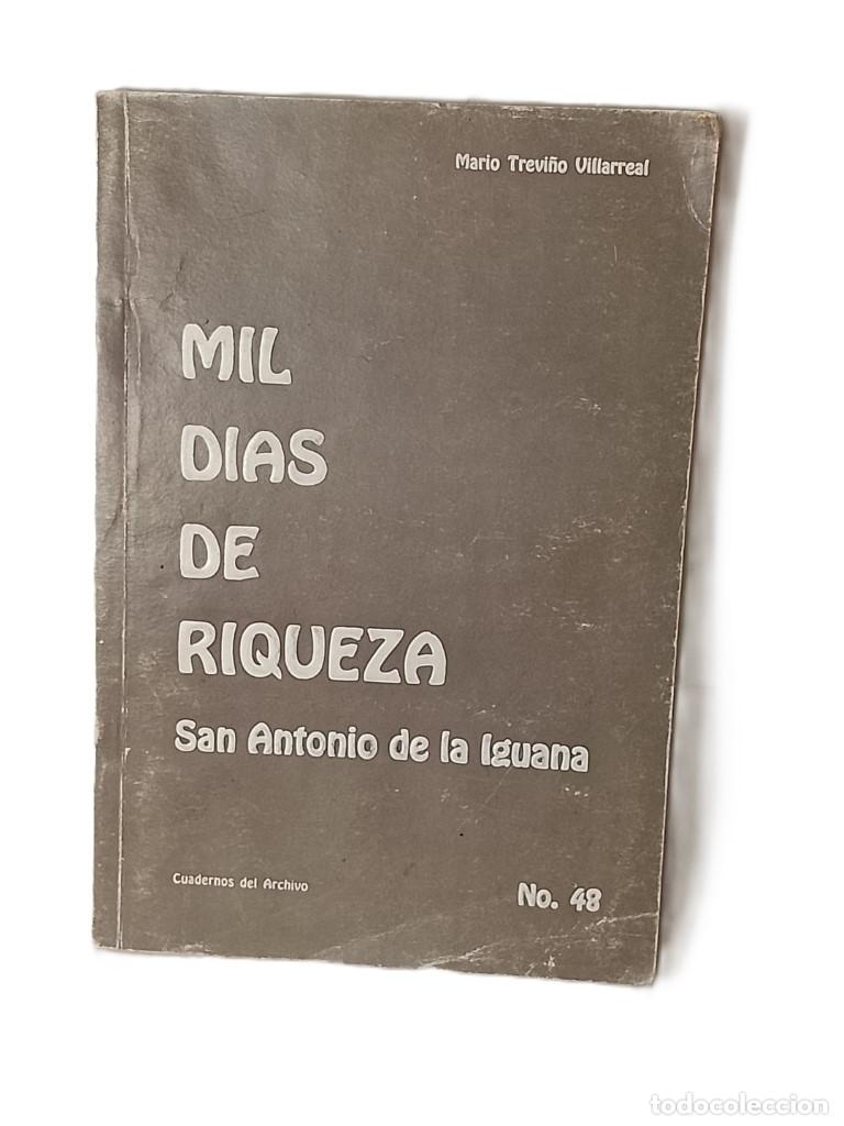 books: Mil Dias De Riqueza, Mario Trevi&ntilde;o Villareal 1990 1ra Ed /raro