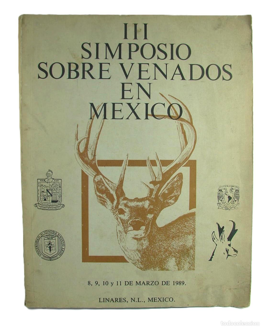 Libros: 3er Simposium Sobre Venados En Mexico. 1989. Caceria. Raro