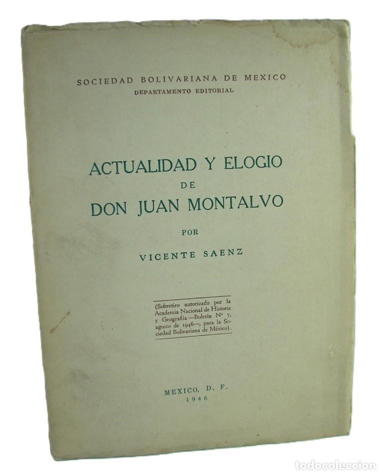 Libros: Actualidad Y Elogio De Juan Montalvo 1946 Vicente Saenz