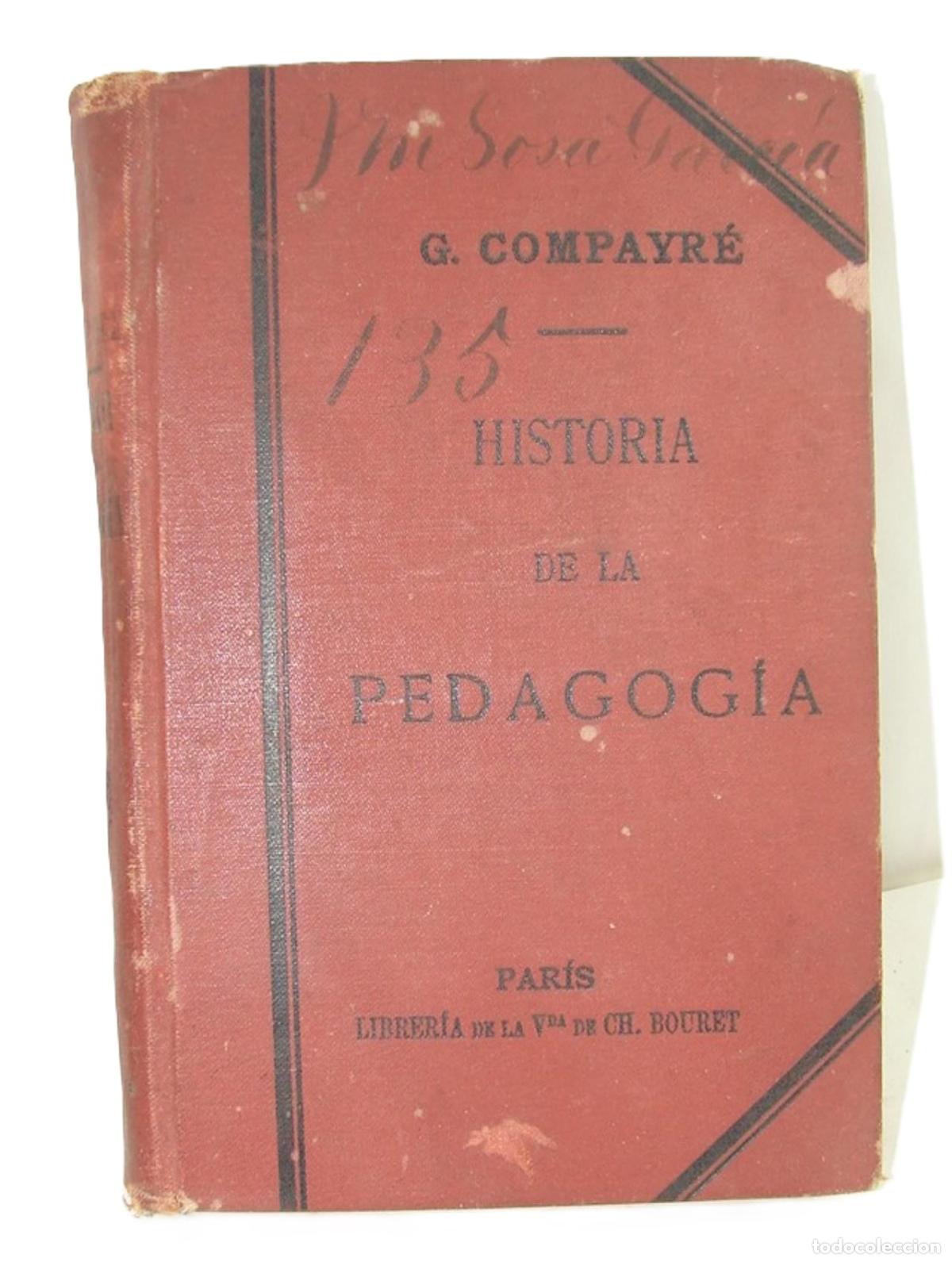 Libros: Historia De La Pedagogia, 1908, Gabriel Compayre, Lnu