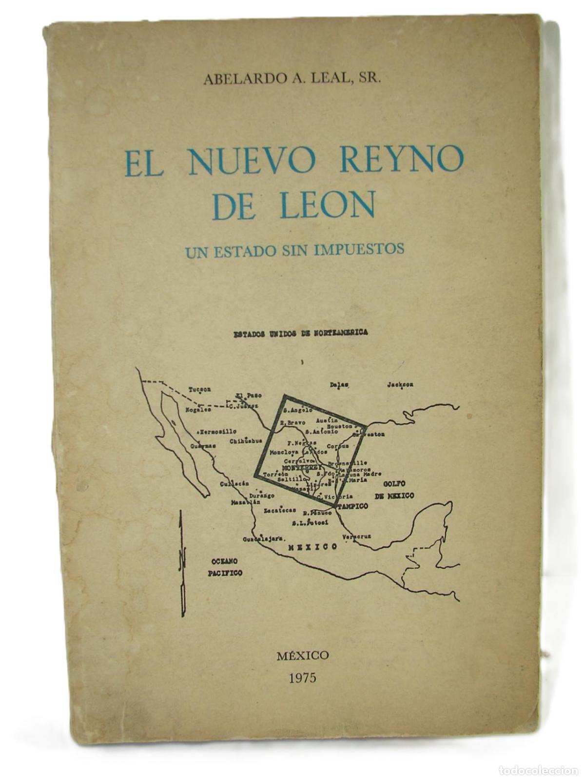 B&uuml;cher: El Nuevo Reino De Leon. 1975. Abelardo A. Leal. Himx