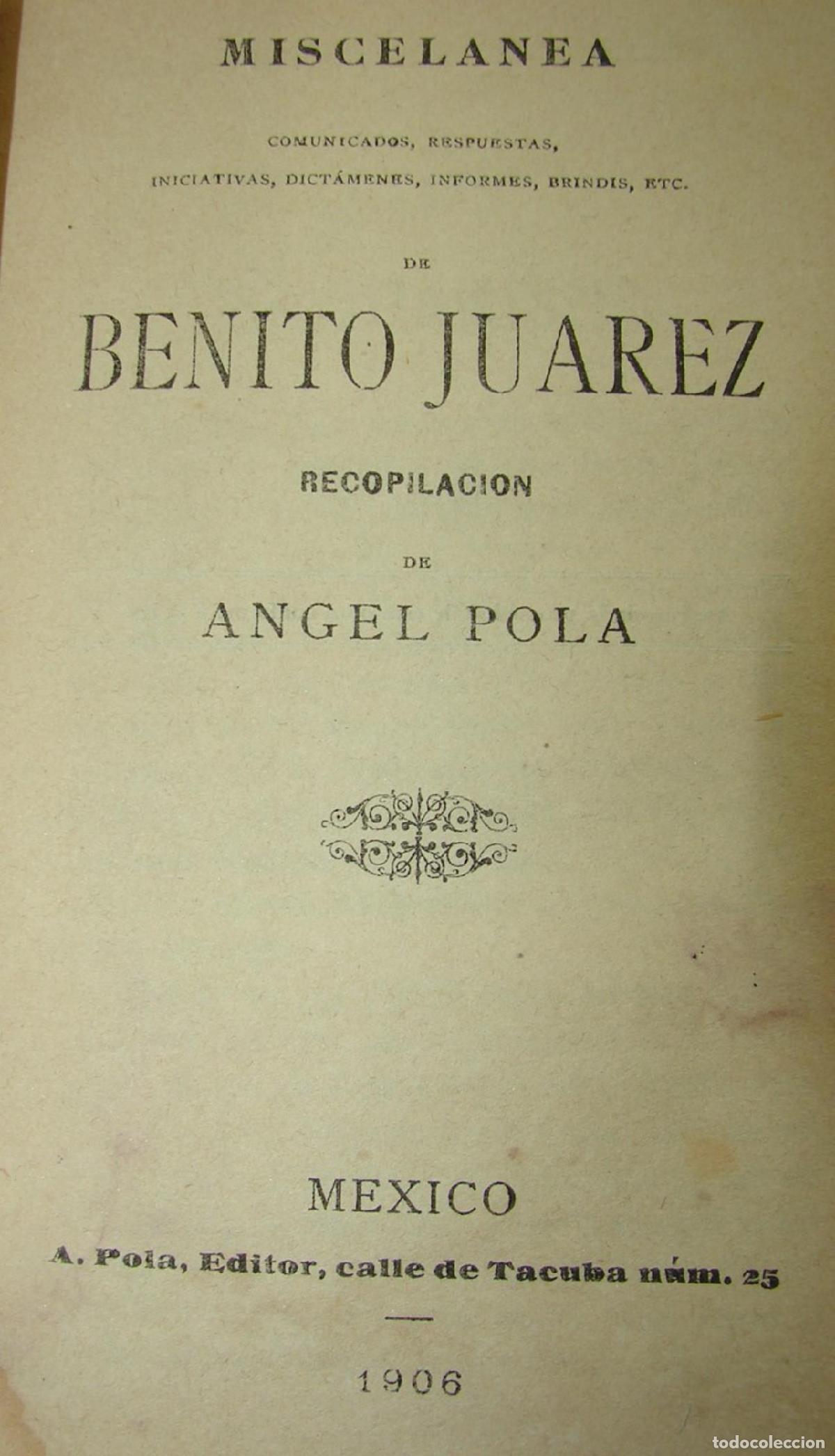 Libros: Miscelanea. Benito Juarez. 1906. Angel Pola. Himx lnu - Foto 2