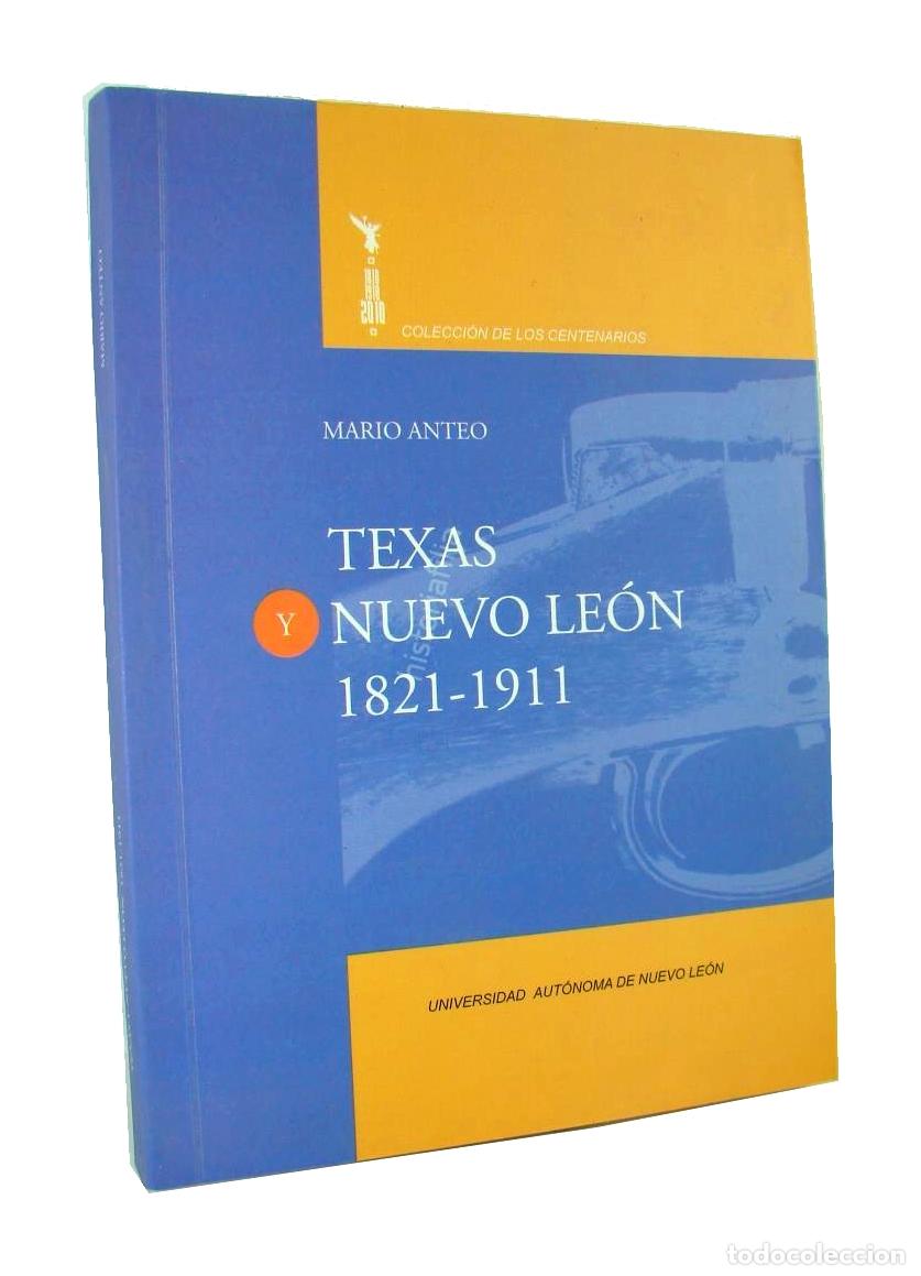 B&uuml;cher: Texas Y Nuevo Leon, 1821-1911 Mario Anteo 2010 Himx
