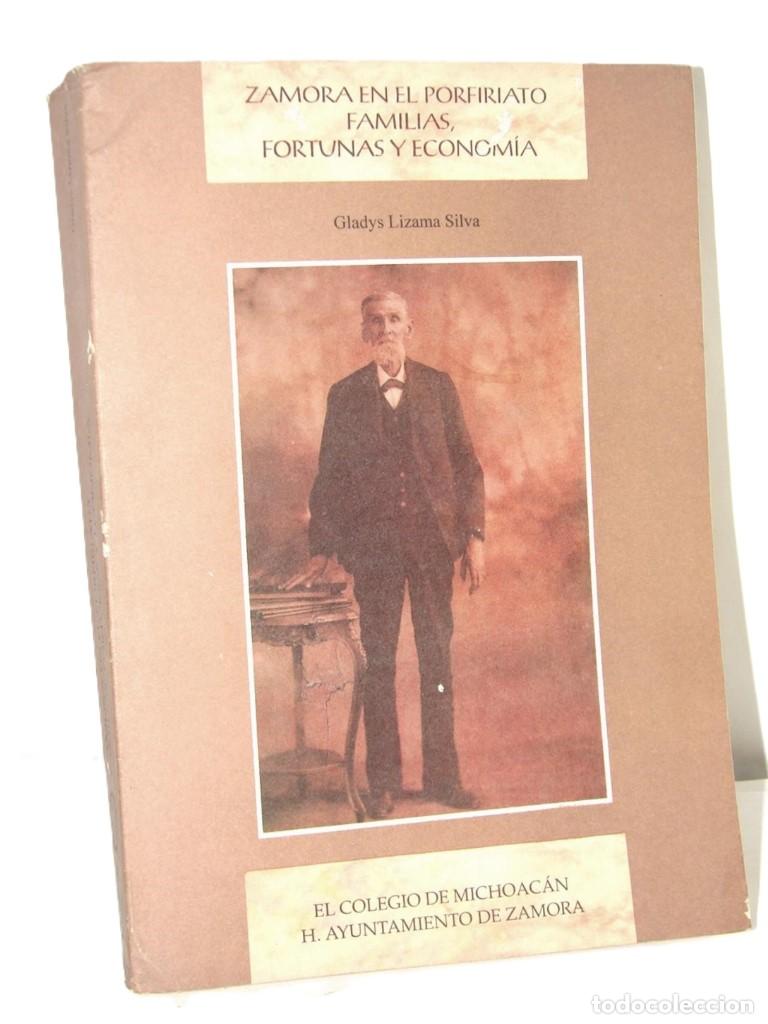 B&uuml;cher: Zamora En El Porfiriato. 2000. Gladys Lizama Silva. Himx