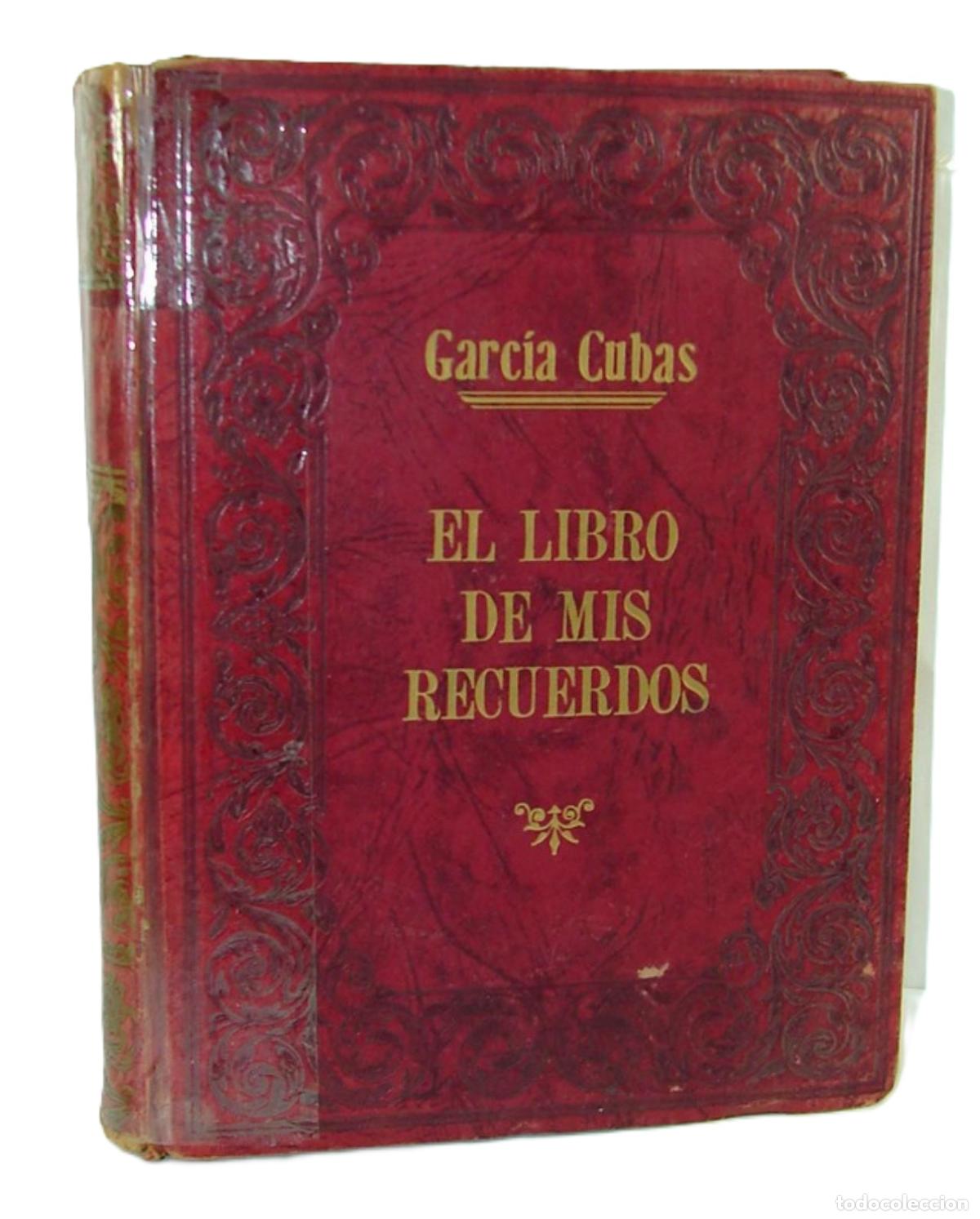 B&uuml;cher: El Libro De Mis Recuerdos Garcia Cubas 1950 1ra Ed Himx pr
