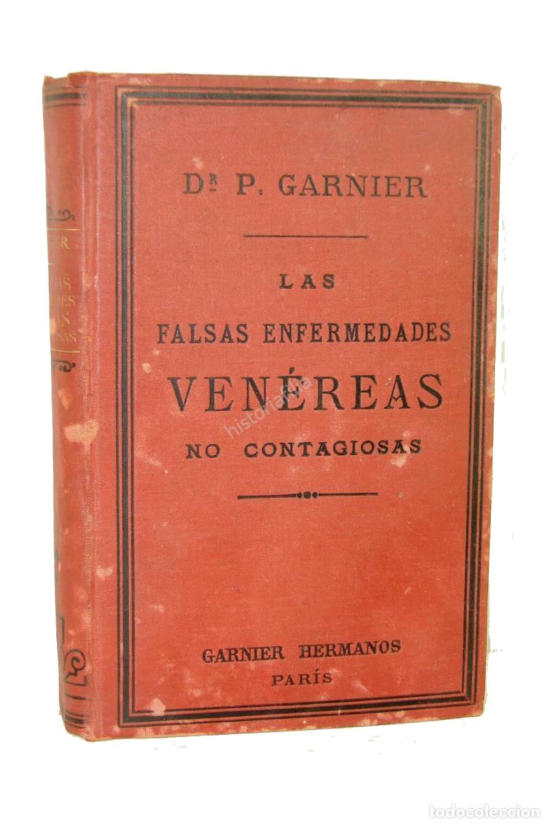 Libros: Falsas Enfermedades Venereas, P. Garnier 1ra Ed. Ca. 1900 Md